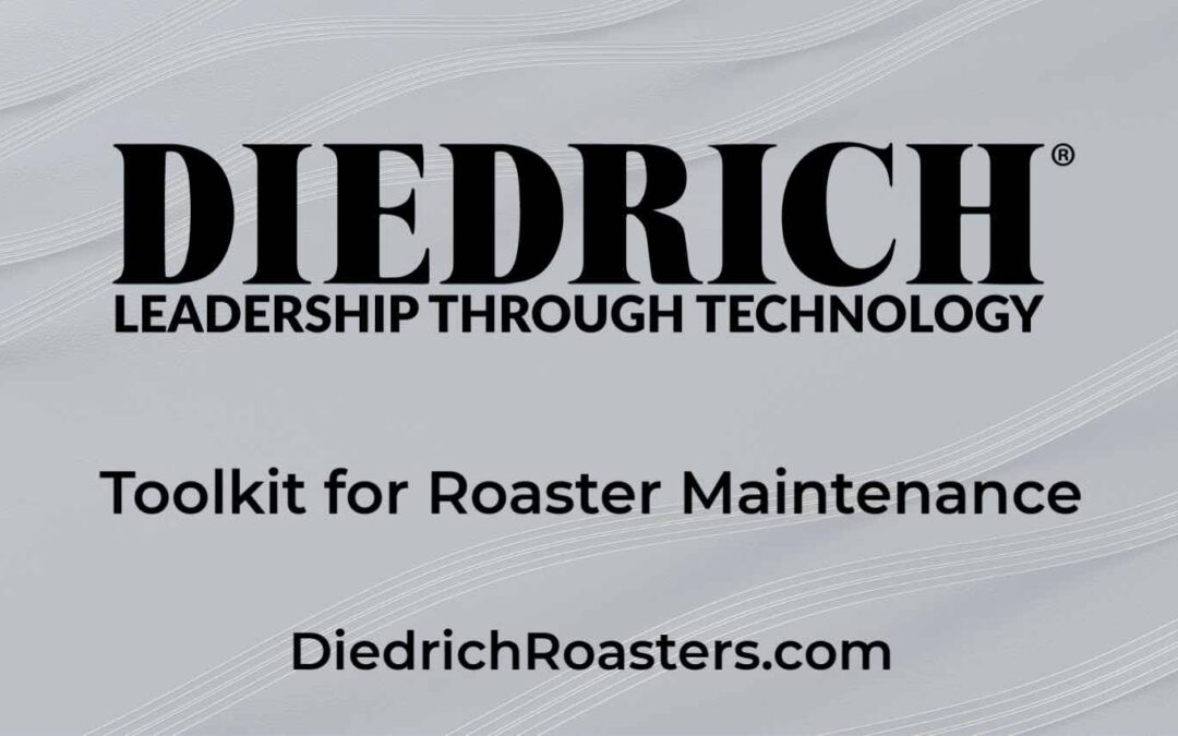 Keep Your Roaster Running Smoothly with the Diedrich Maintenance Toolkit